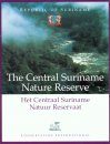 The Central Suriname Nature Reserve / Het Centraal Suriname Natuur Reservaat