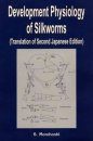 Development Physiology of Silkworms