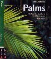 Palms: The Illustrated Identifier to Over 1000 Palm Species