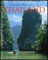 The National Parks and Other Wild Places of Thailand