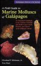 A Field Guide to Marine Molluscs of the Galapagos