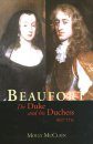 Beaufort: The Duke and his Duchess, 1675-1715