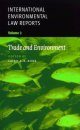 International Environmental Law Reports, Volume 2: Trade and Environment
