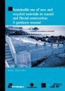 Sustainable Use of New and Recycled Materials for Coastal and Fluvial Construction