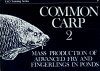 Common Carp - Part 2: Mass Production of Advanced Fry and Fingerlings in Ponds