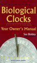 Biological Clocks: Your Owners Manual