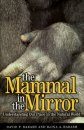 The Mammal in the Mirror