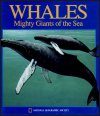 Whales: Mighty Giants of the Sea (National Geographic Action Book)