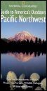 National Geographic Guides to America's Outdoors: Pacific Northwest
