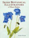Irish Botanical Illustrators and Flower Painters