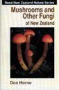 Mushrooms and Other Fungi of New Zealand