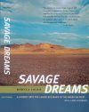 Savage Dreams: A Journey into the Landscape Wars of the American West