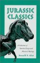 Jurassic Classics: Collection of Saurian Essays & Mesozoic Musings