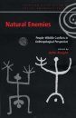 Natural Enemies: People-Wildlife Conflicts in Anthropological Perspectives