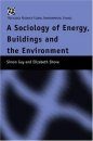A Sociology of Energy, Buildings and the Environment