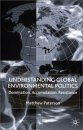 Understanding Global Environmental Politics