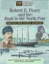 Robert E. Peary and the Rush to the North Pole