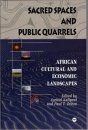 Sacred Spaces and Public Quarrels: African Cultural and Economic Landscapes