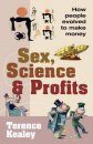 On Sex, Science and Profits
