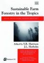 Sustainable Farm Forestry in the Tropics