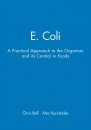 E-Coli: A Practical Approach to the Organism and its Control in Foods