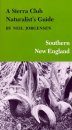 A Sierra Club Naturalist's Guide to Southern New England