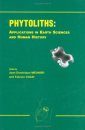 Phytoliths: Applications in Earth Science and Human History