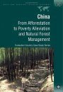 China: From Afforestation to Poverty Alleviation and Natural Forest Management
