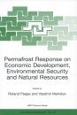 Permafrost Response on Economic Development, Environmental Security and Natural Resources: Proceedings of the NATO Advanced Research Workshop, Novosibirsk, Russia, 12-16 November 1998