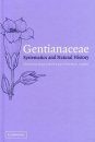 Gentianaceae: Systematics and Natural History
