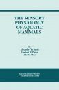 The Sensory Physiology of Aquatic Mammals