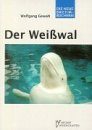 Der Weisswal (Beluga)