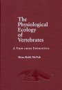 The Physiological Ecology of Vertebrates