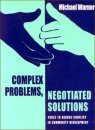 Complex Problems, Negotiated Solutions