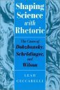 Shaping Science with Rhetoric