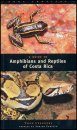 A Guide to the Amphibians and Reptiles of Costa Rica