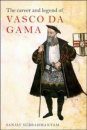 The Career and Legend of Vasco da Gama