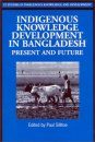 Indigenous Knowledge Development in Bangladesh: Present and Future