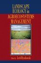 Landscape Ecology in Agroecosystems Management