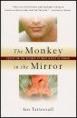 Monkey in the Mirror: Essays on the Science of What Makes us Human