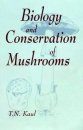 Biology and Conservation of Mushrooms