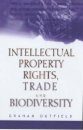 Intellectual Property Rights, Trade and Biodiversity