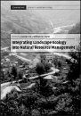 Integrating Landscape Ecology into Natural Resource Management