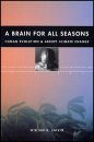 A Brain for All Seasons