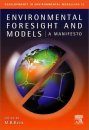 Environmental Foresight and Models: A Manifesto