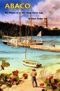 Abaco: The History of an Out-Island and its Cays