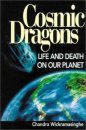 Cosmic Dragons: Life and Death on Our Planet