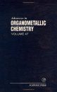 Advances in Organometallic Chemistry: Volume 47