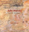 John Wolseley: Land Marks
