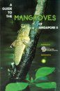 A Guide to the Mangroves of Singapore, Volume 2